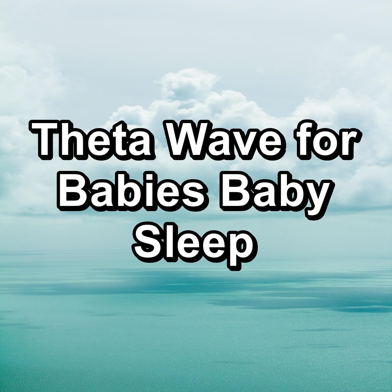 Релиз Theta Wave for Babies Baby Sleep