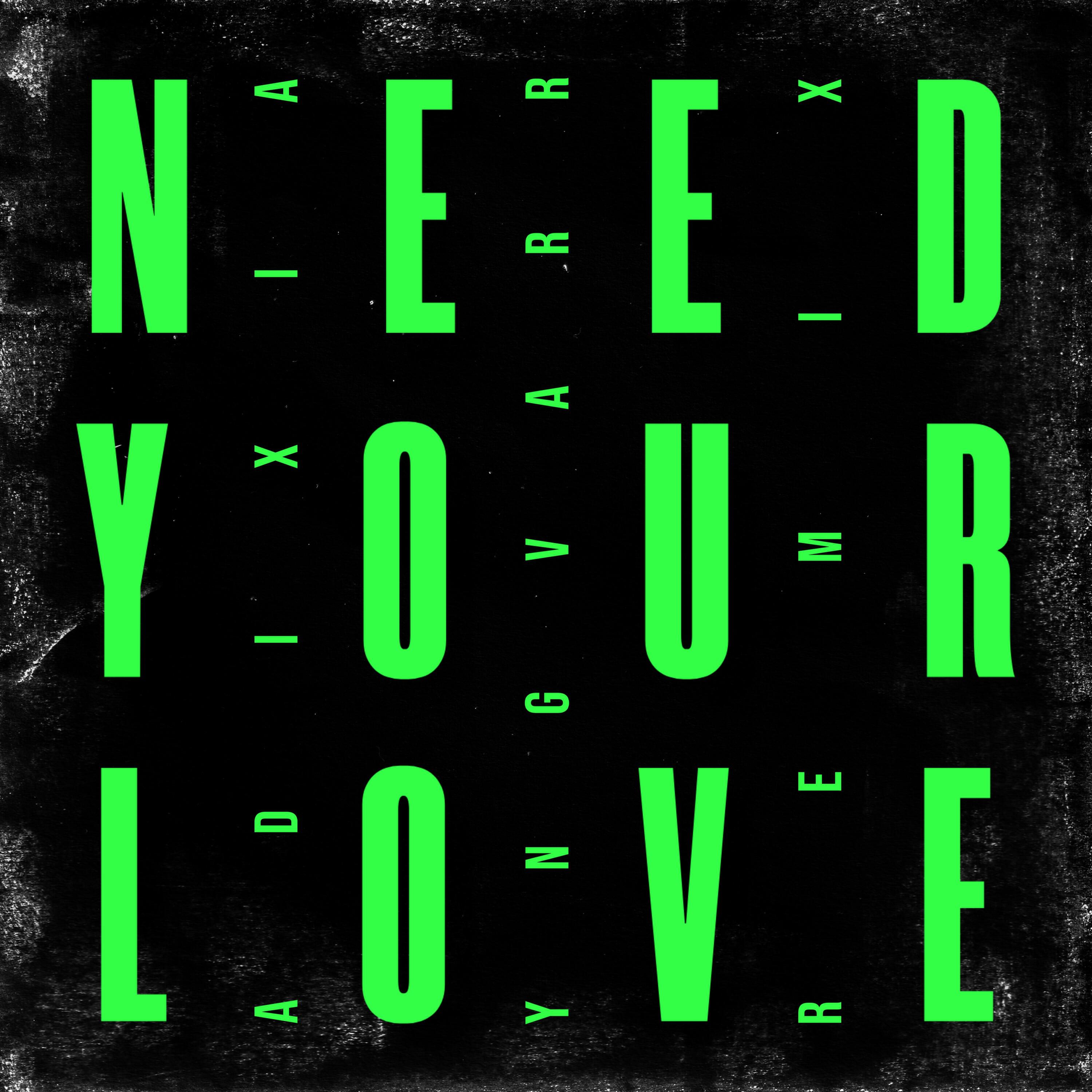 Релиз Need Your Love
