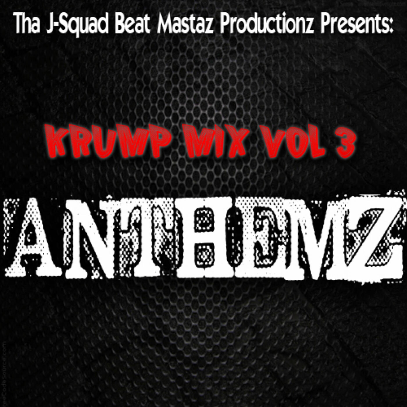 Релиз J-Squad Krump Mix, Vol. 3: Anthemz