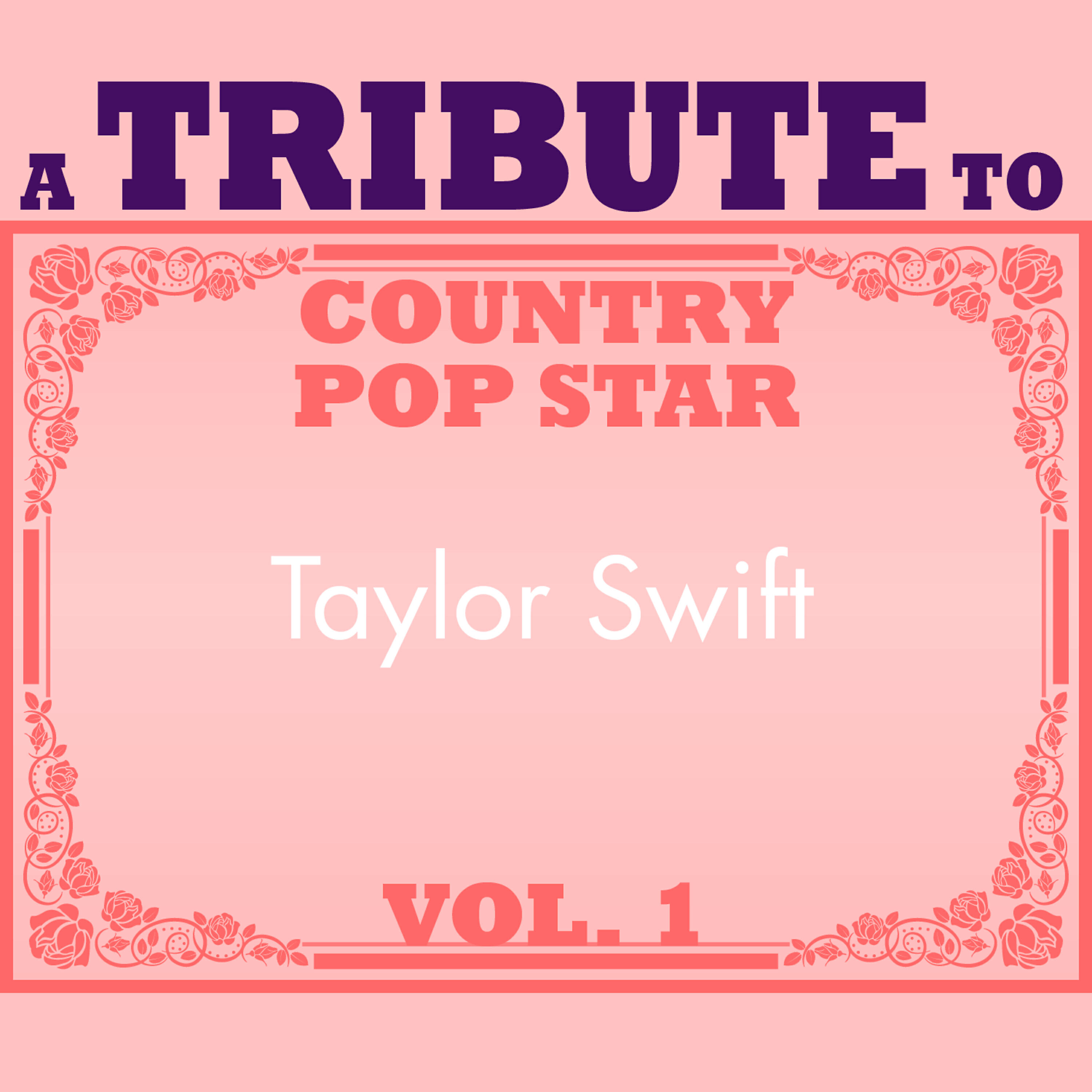 Релиз A Tribute to Country Pop Star Taylor Swift, Vol. 1
