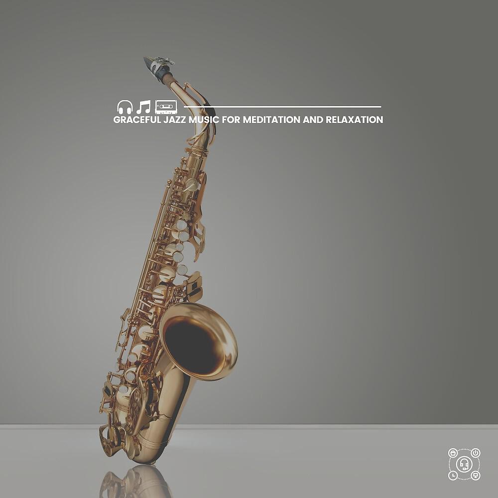 Релиз Graceful Jazz Music for Meditation and Relaxation