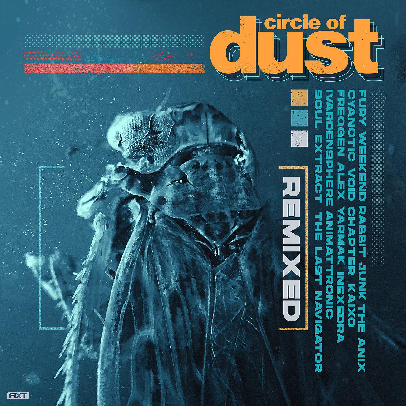 Релиз Circle of Dust (Remixed)