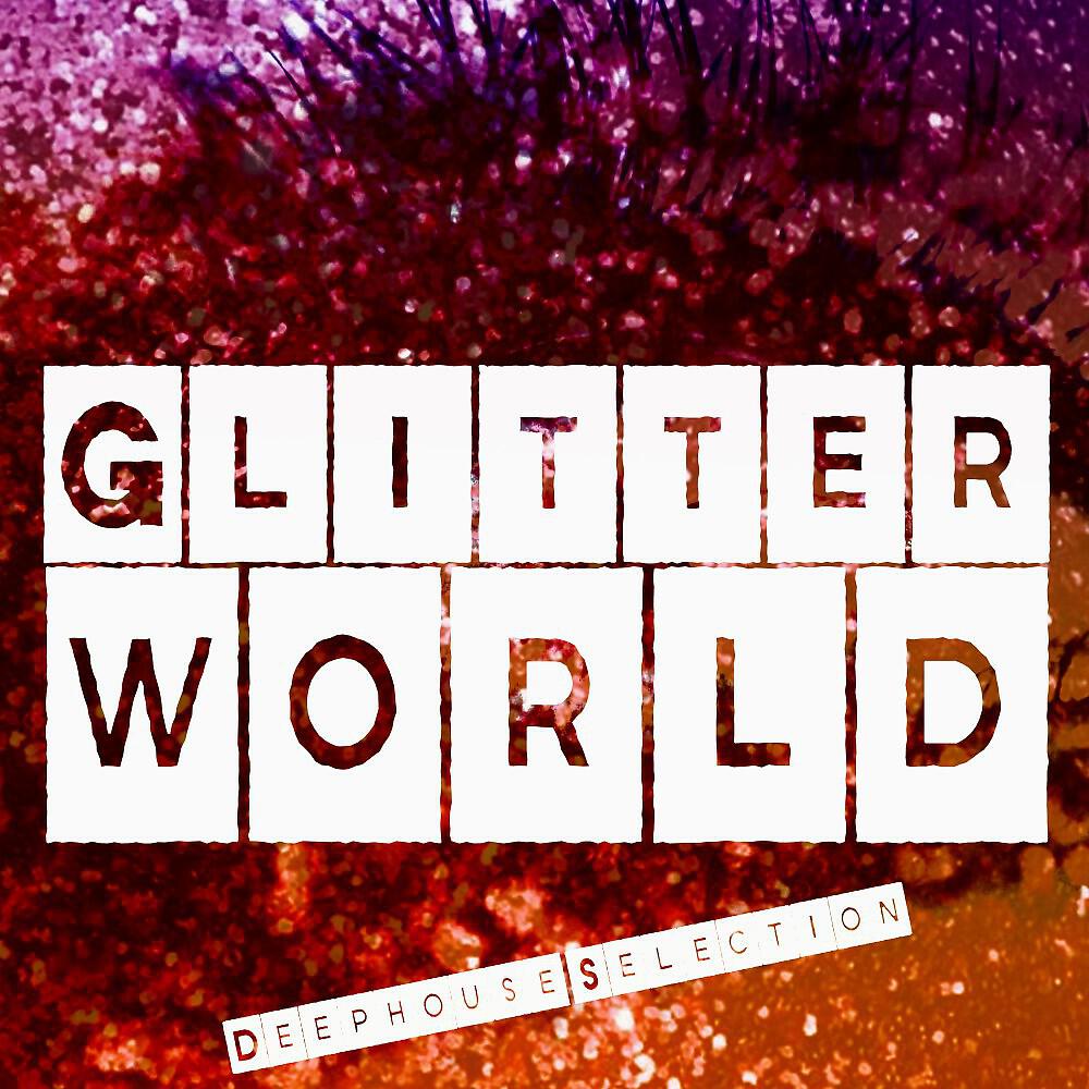 Релиз Glitter World (Deephouse Selection)