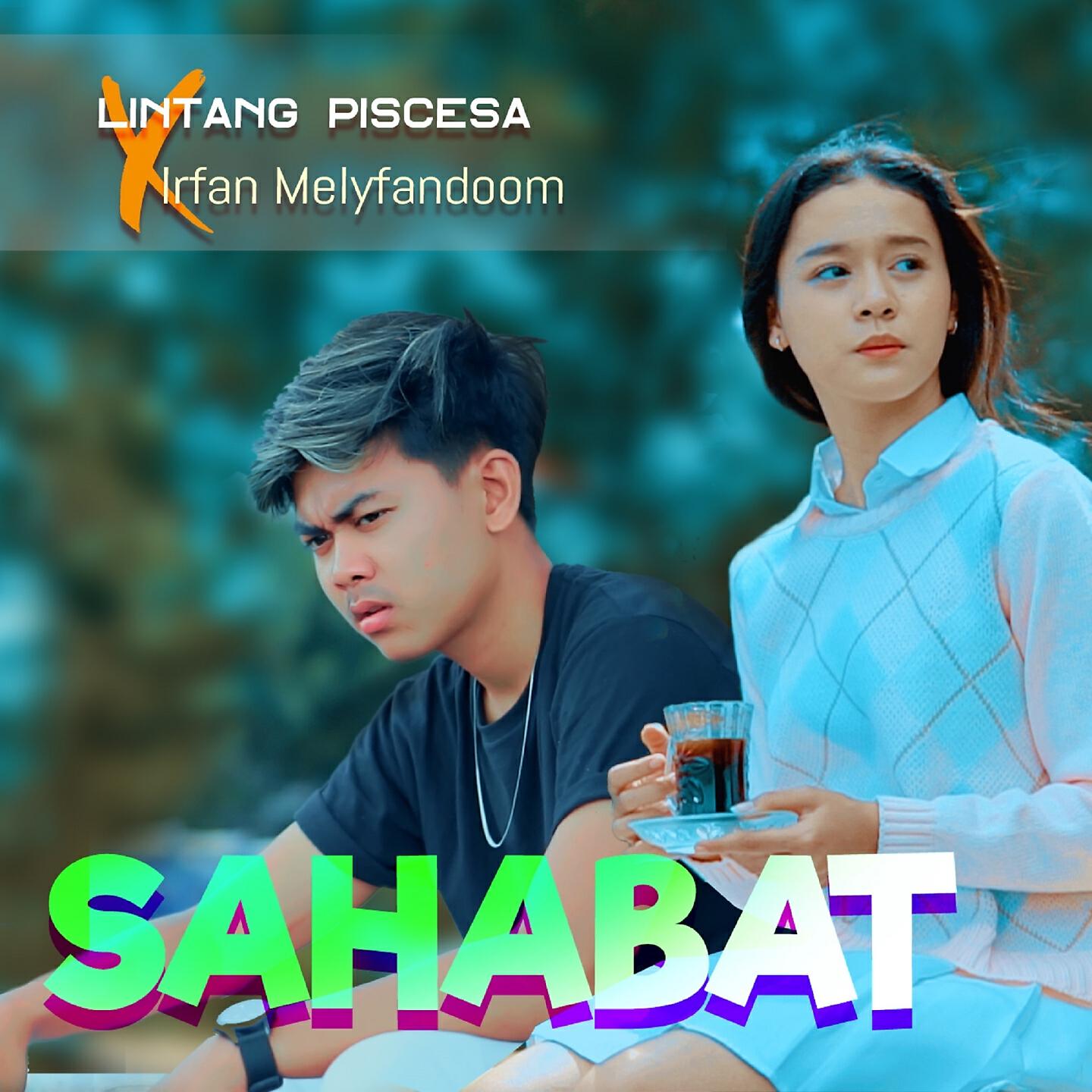 Скачать песню LINTANG PISCESA, Irfan Melyfandoom - Sahabat бесплатно в MP3 для Android и iOS