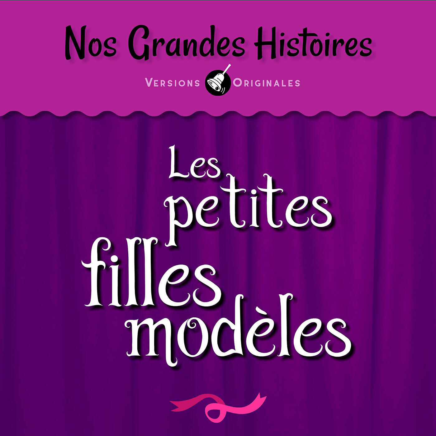 Релиз Nos grandes histoires : Les petites filles modèles