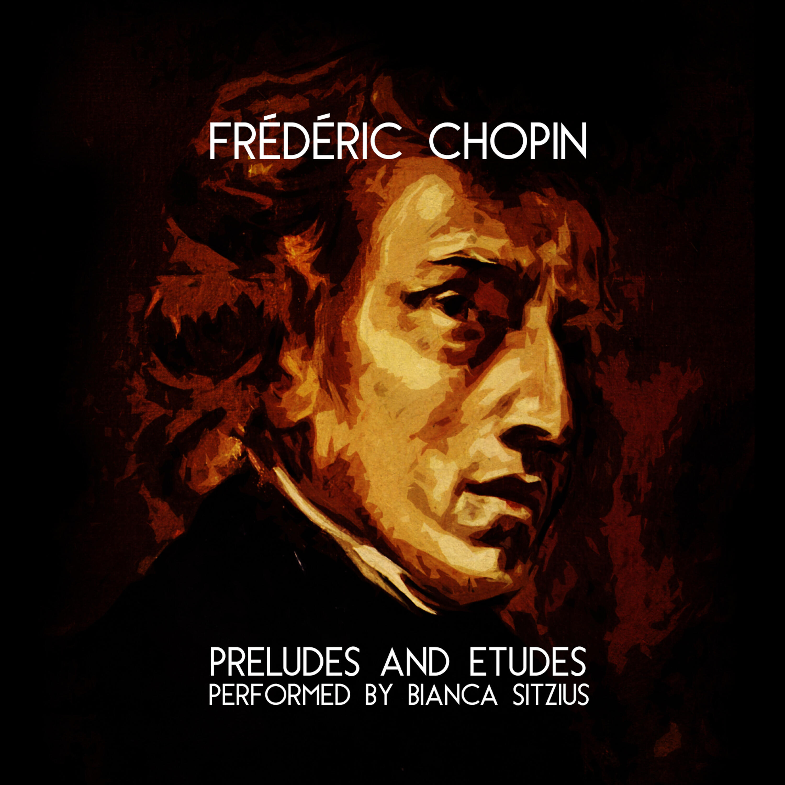 Релиз Frédéric Chopin: Preludes and Etudes: Performed by Bianca Sitzius