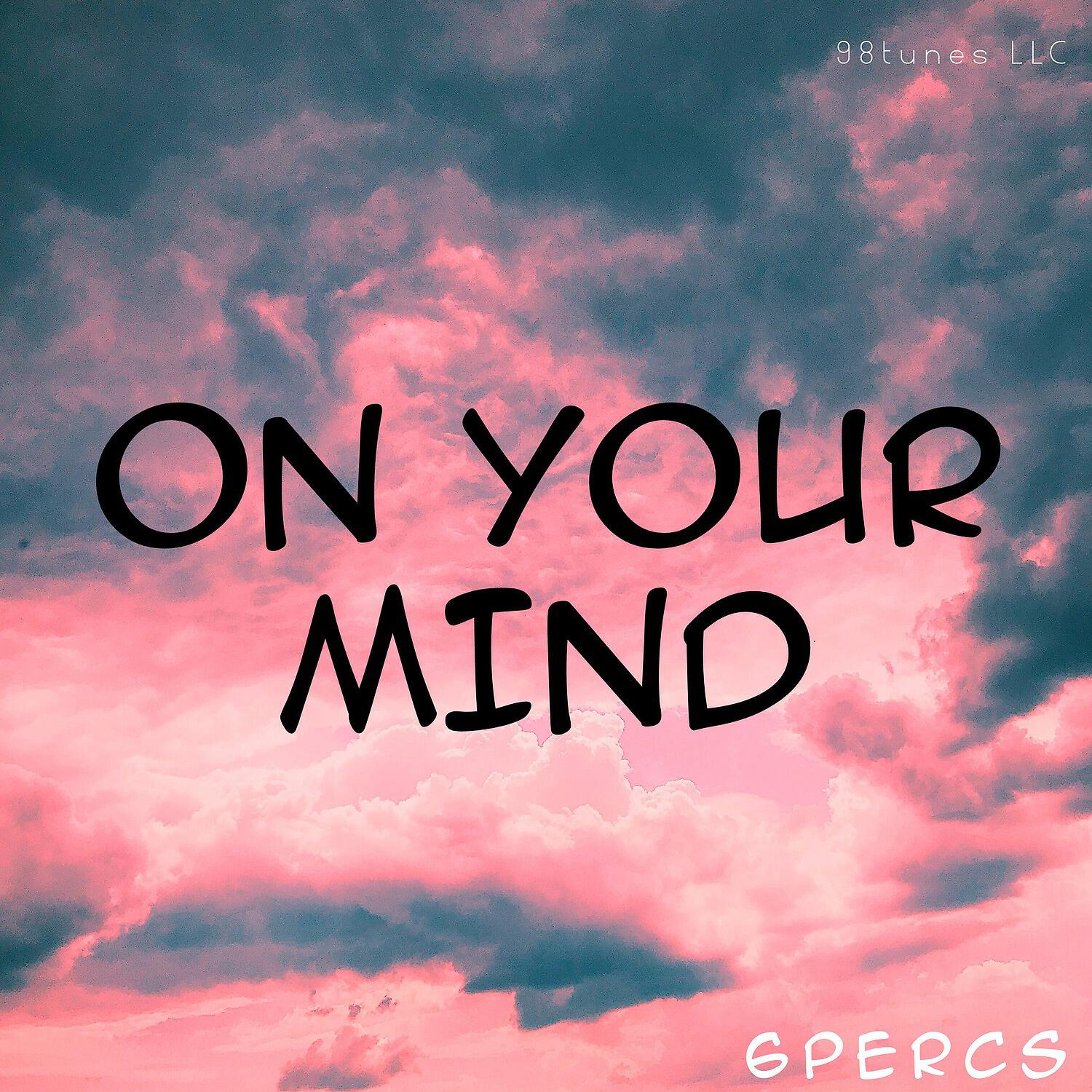Релиз On Your Mind (Sometimes)