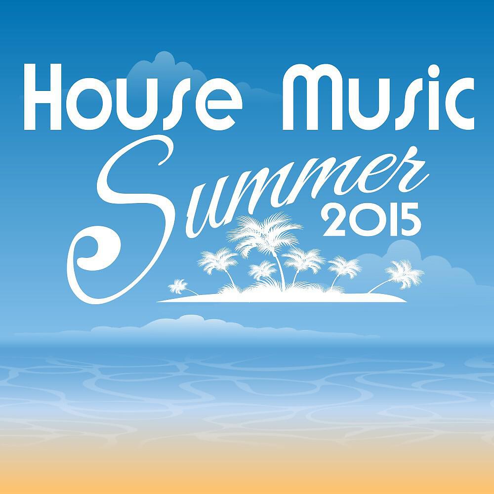 Релиз House Music Summer 2015