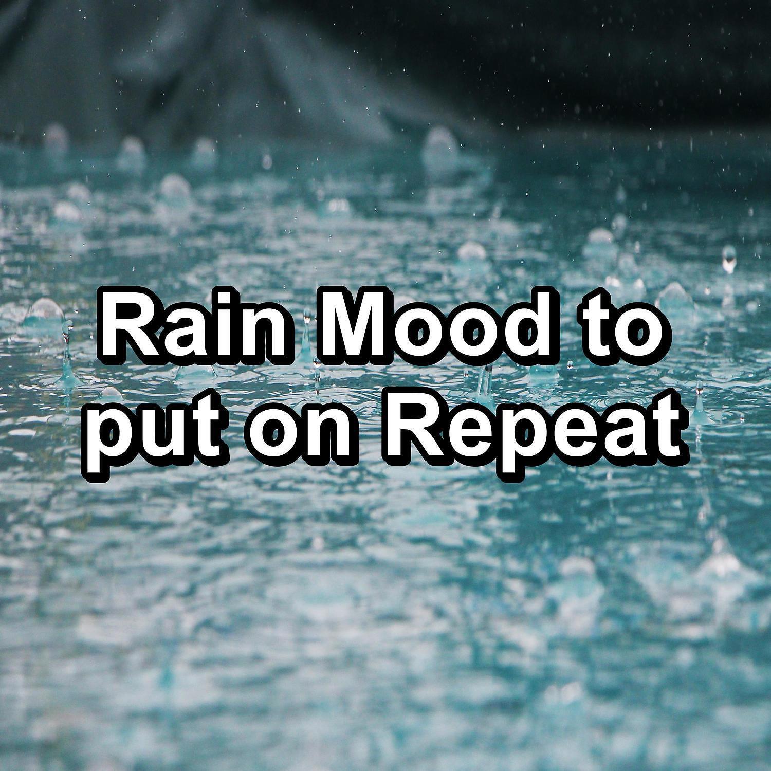 Релиз Rain Mood to put on Repeat