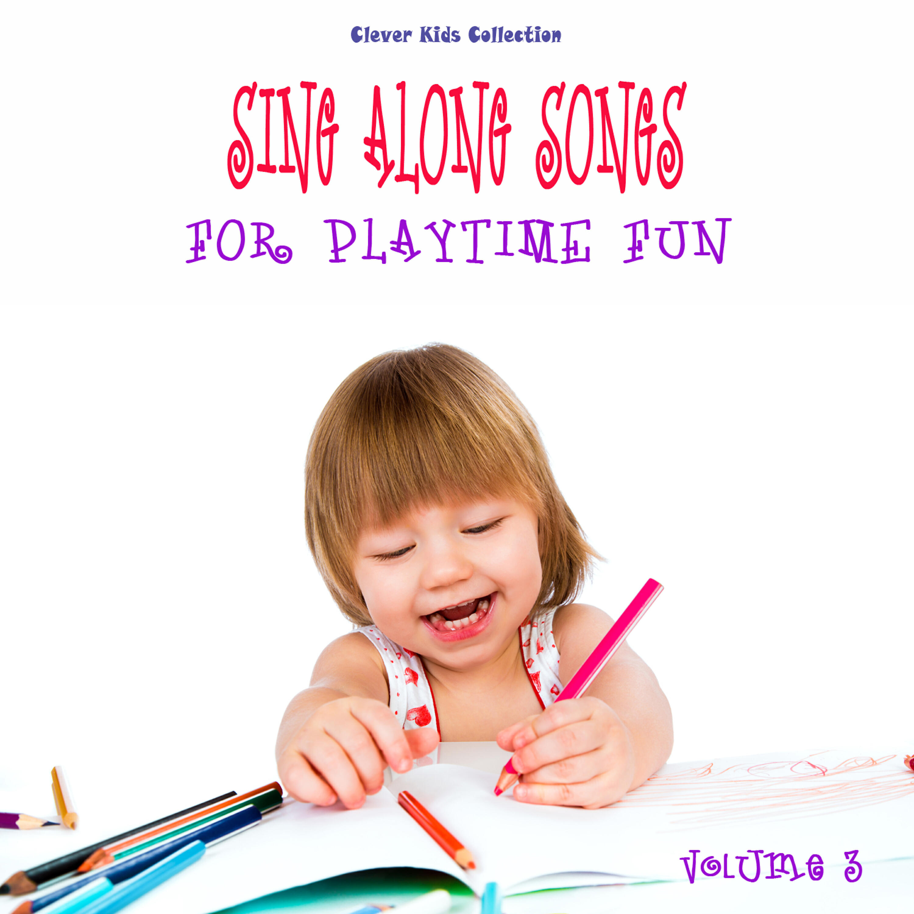 Релиз Sing Along Songs for Playtime Fun (Clever Kids Collection), Vol. 3