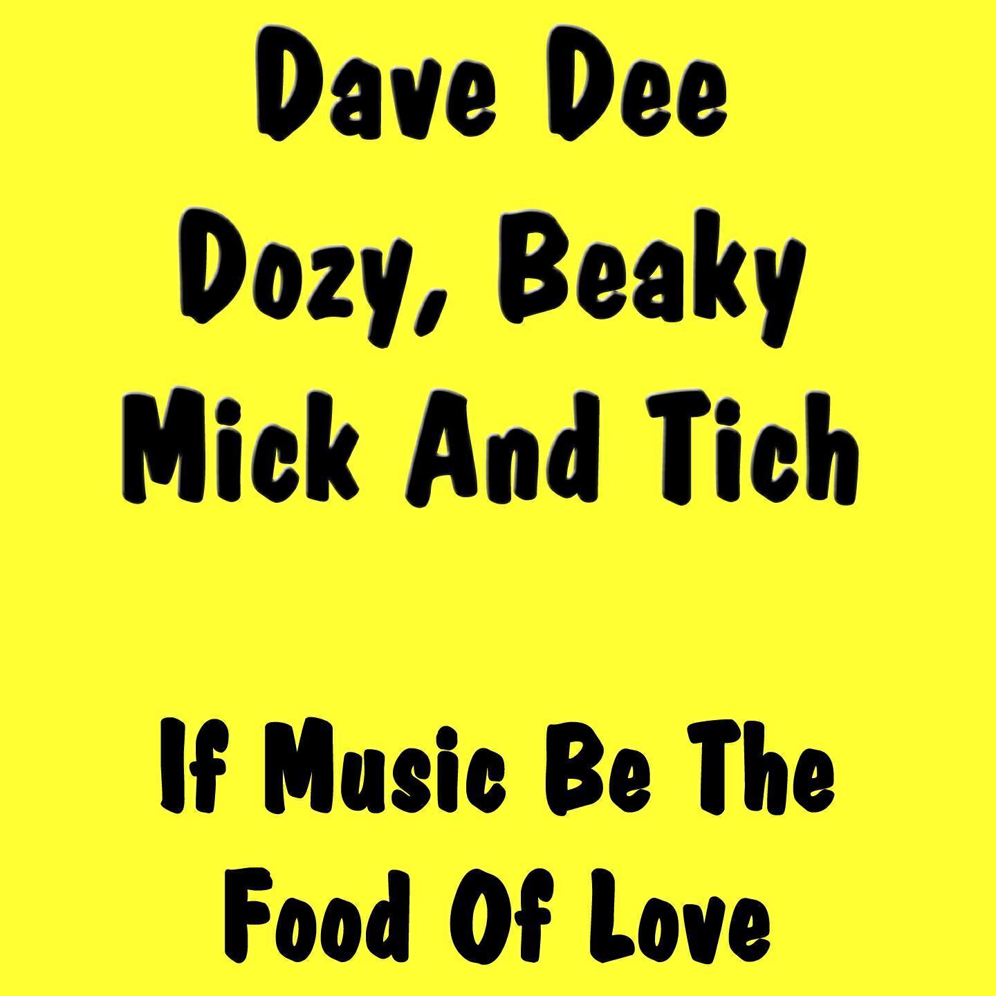 Dave Dee Dozy Beaky Mick…