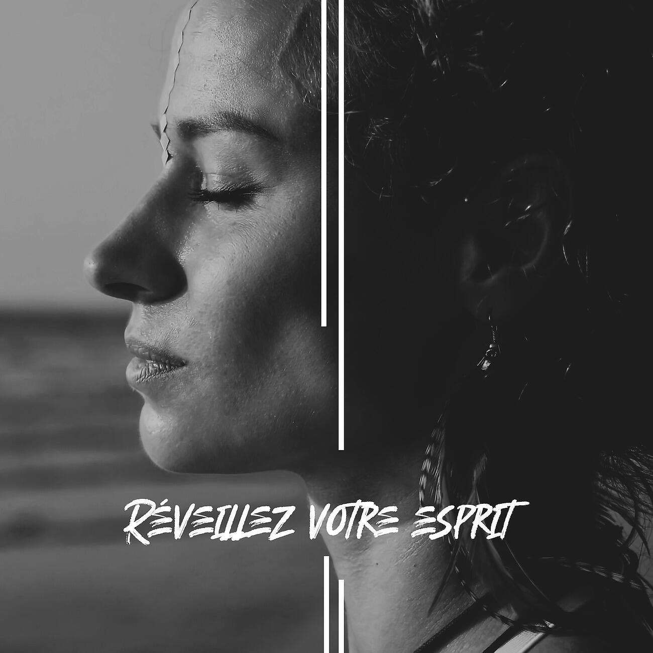 Релиз Réveillez votre esprit