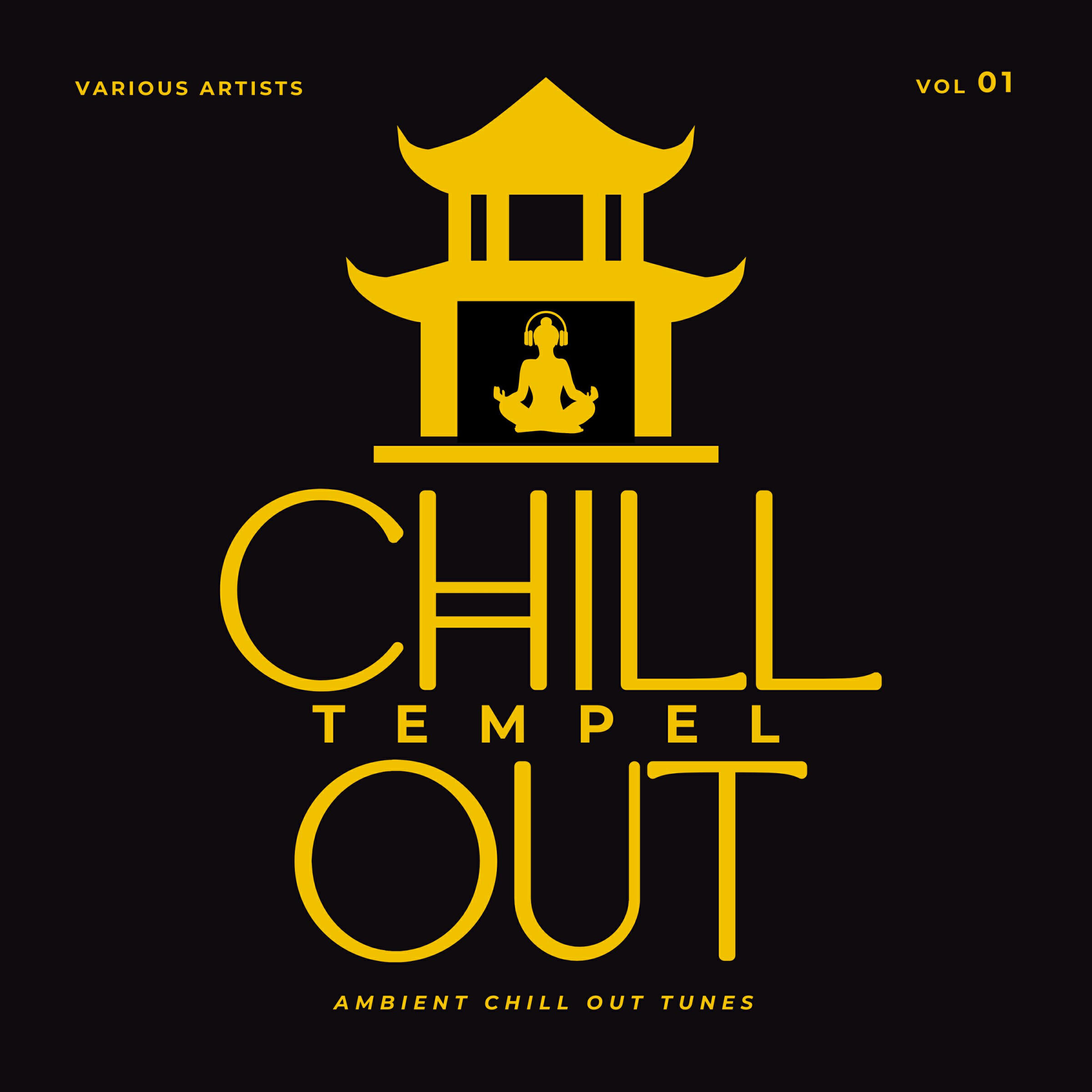 Релиз Chill Out Tempel (Ambient Chill Out Tunes), Vol. 1