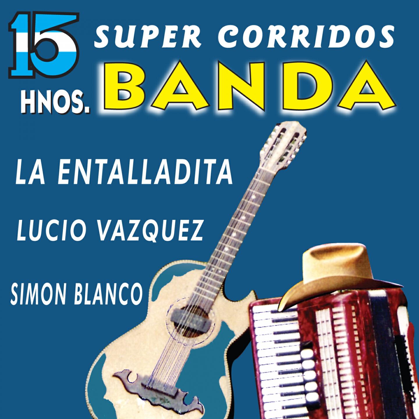 Релиз 15 Súper Corridos