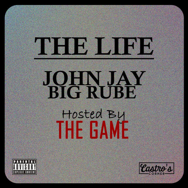 Релиз The Life (Hosted by The Game) [feat. Big Rube]