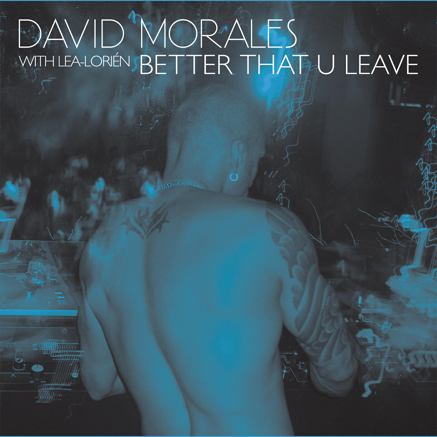 Релиз Better That U Leave