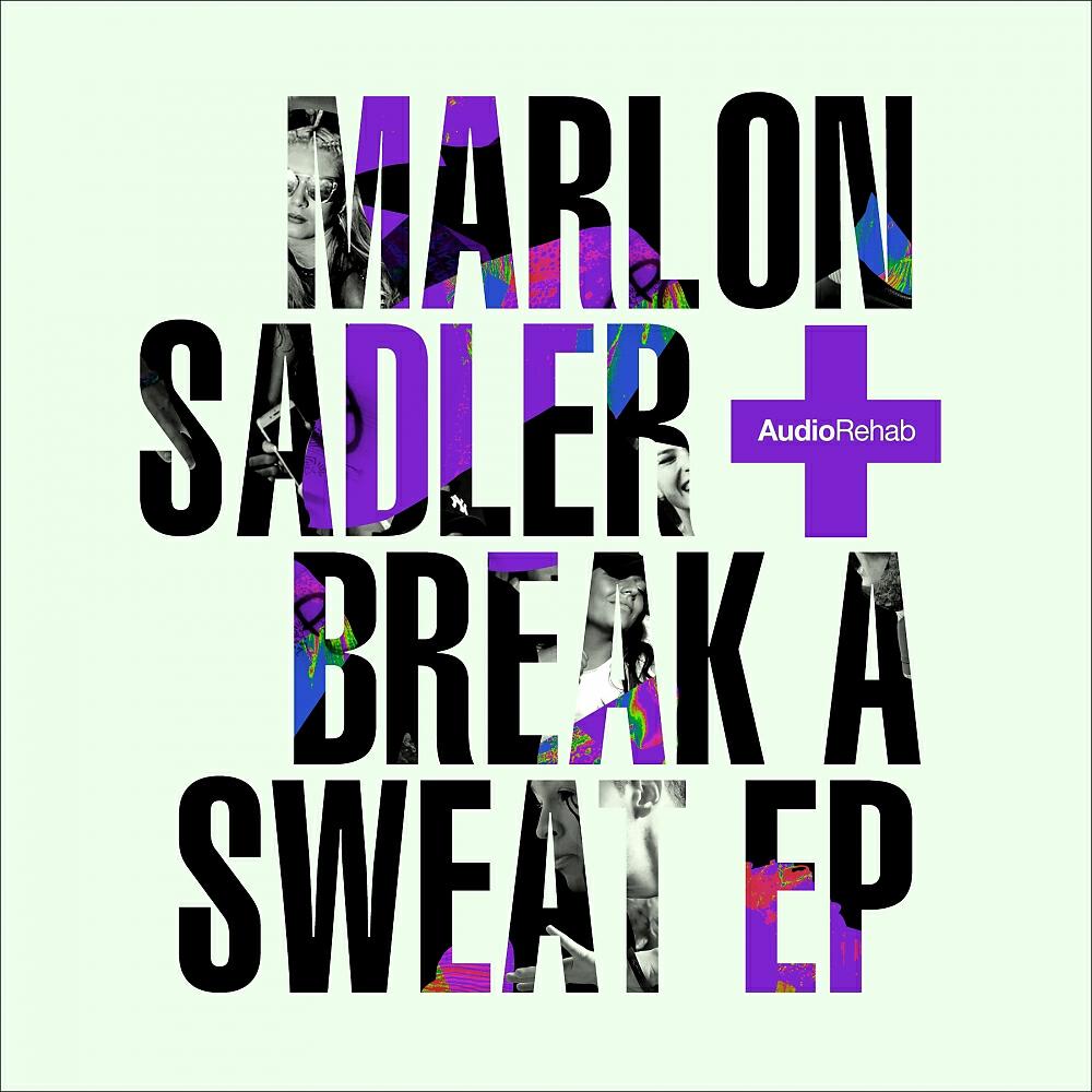 Релиз Break A Sweat EP