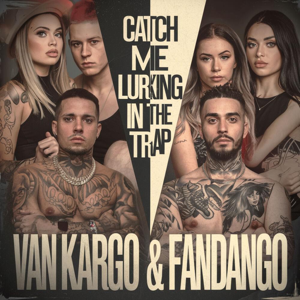 Релиз Catch Me Lurking in the Trap - Van Kargo & Fandango