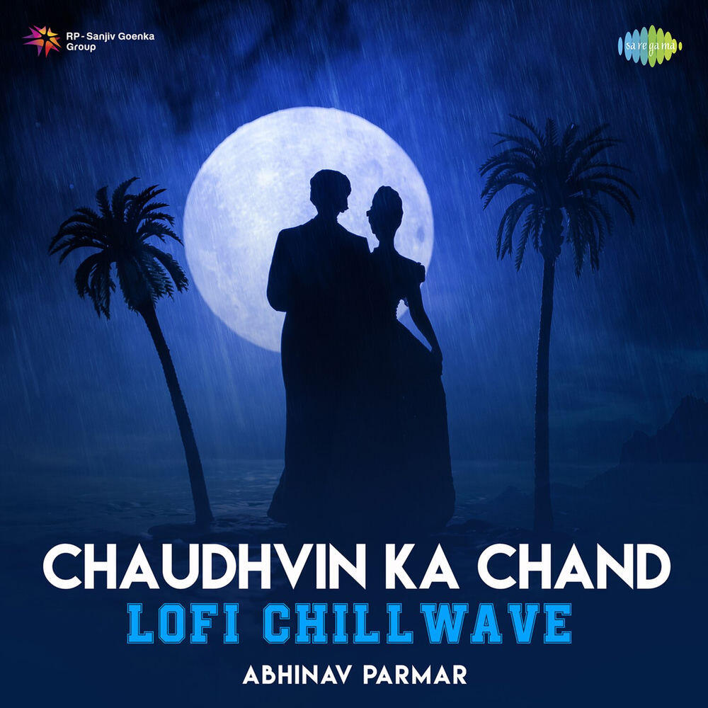 Релиз Chaudhvin Ka Chand (Lofi Chillwave)