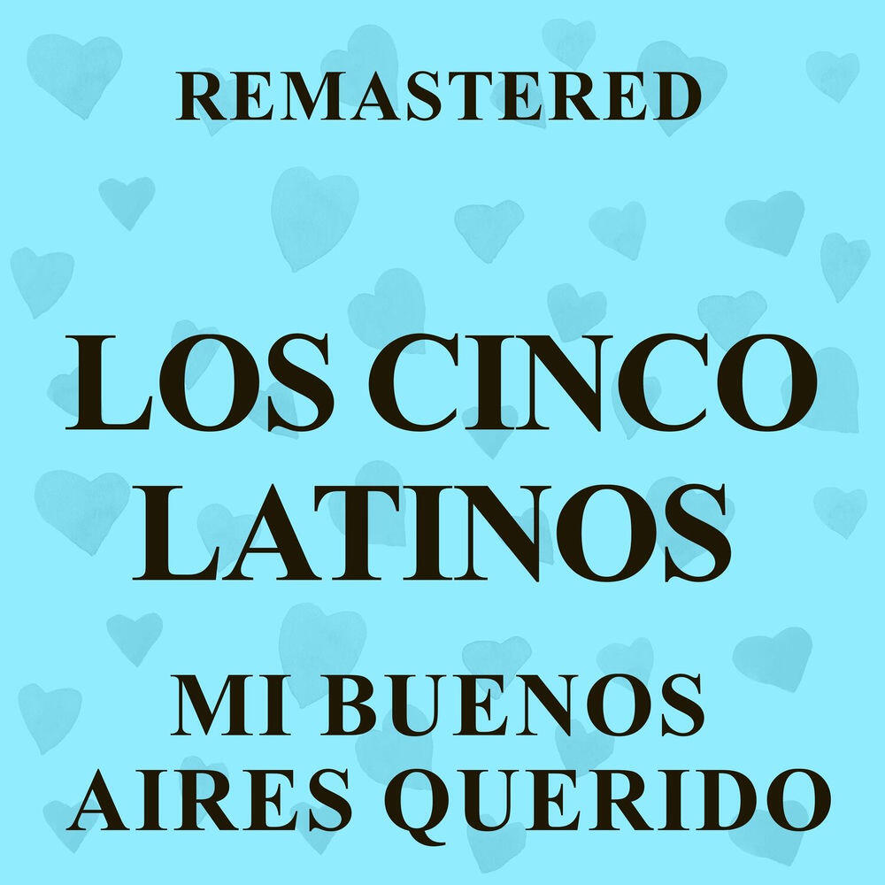 Релиз Mi Buenos Aires querido (Remastered)