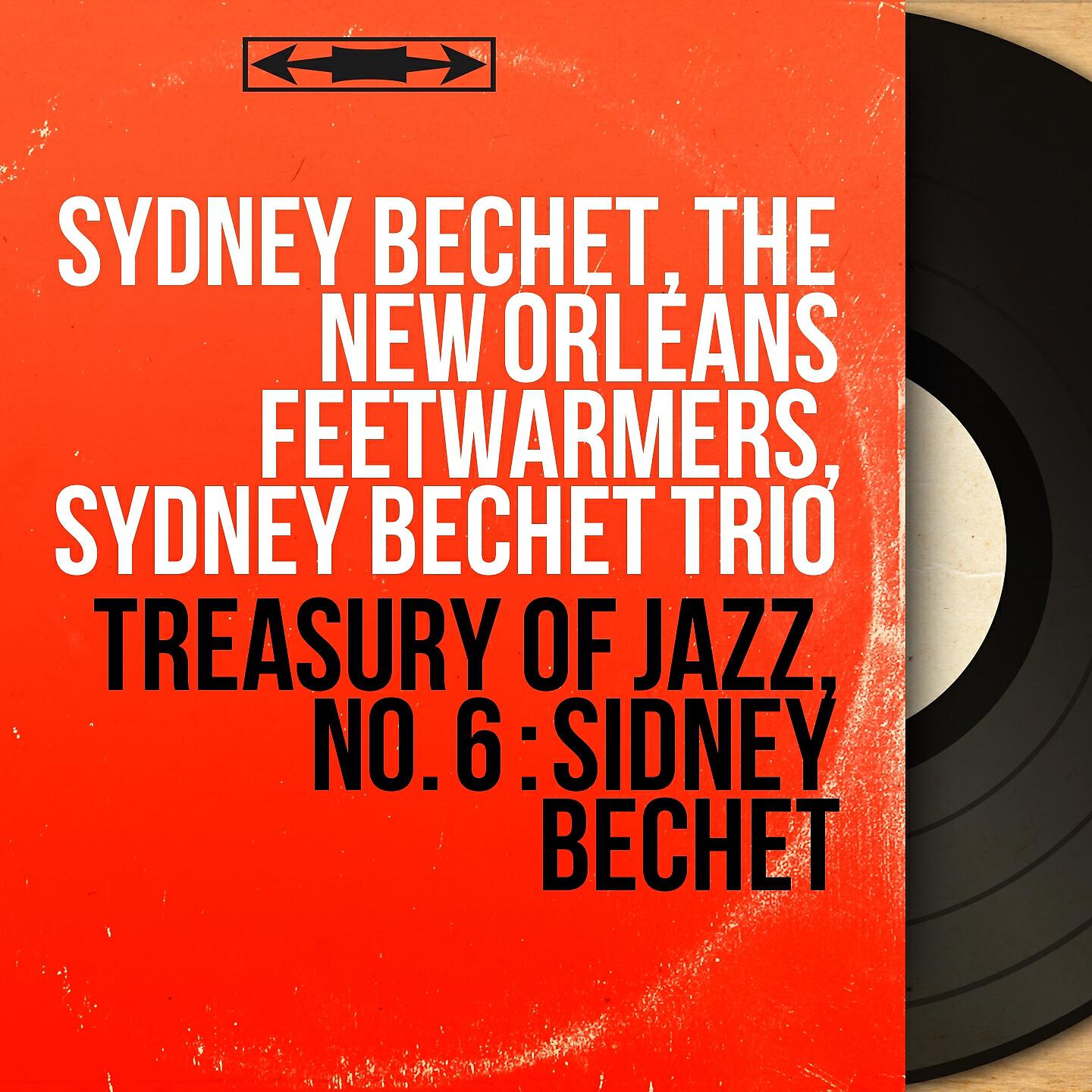 Sydney Bechet, The New Orleans Feetwarmers, Sydney Bechet Trio