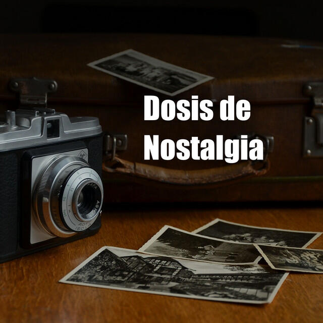 Постер альбома Dosis de Nostalgia