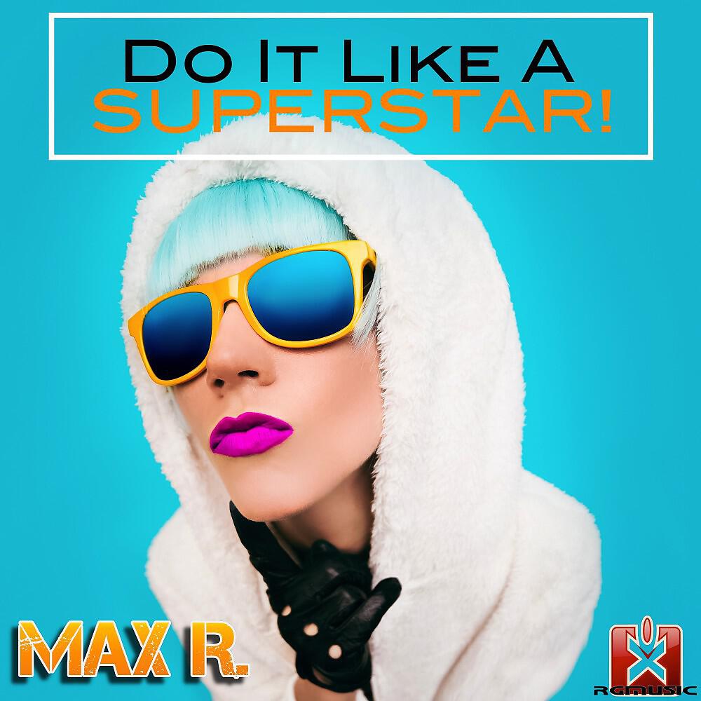 Релиз Do It Like a Superstar!
