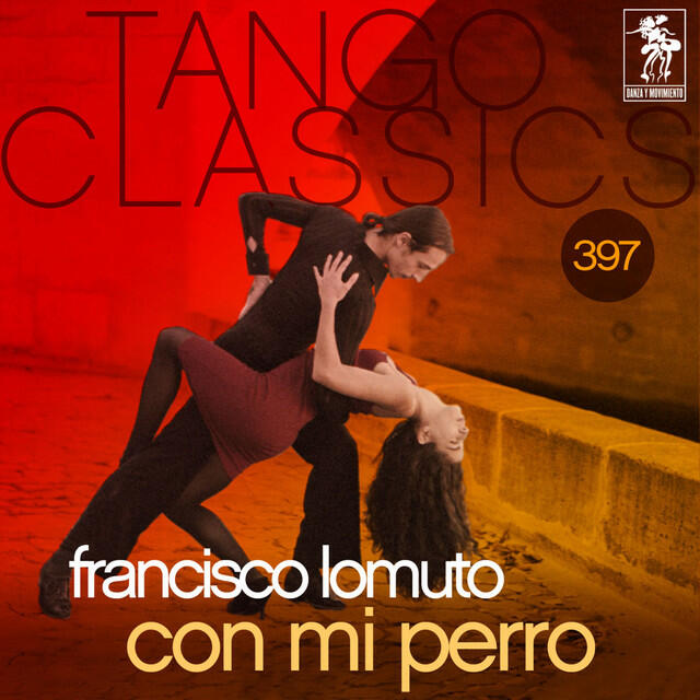 Релиз Tango Classics 397: Con Mi Perro (Historical Recordings)