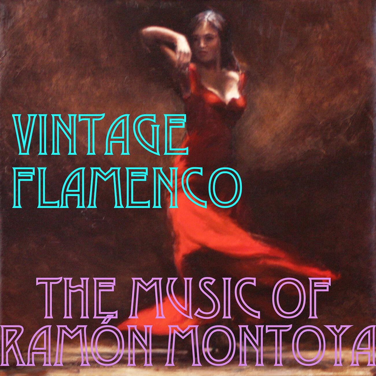 Релиз Vintage Flamenco: The Music of Ramón Montoya