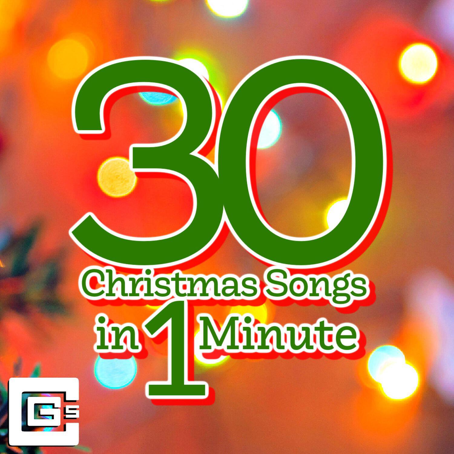 Постер альбома 30 Christmas Songs in 1 Minute