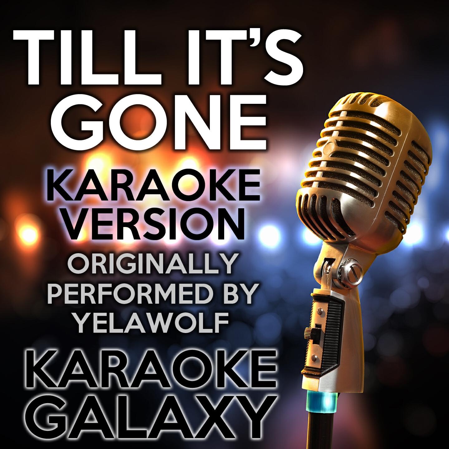 Релиз Till It's Gone (Karaoke Version)