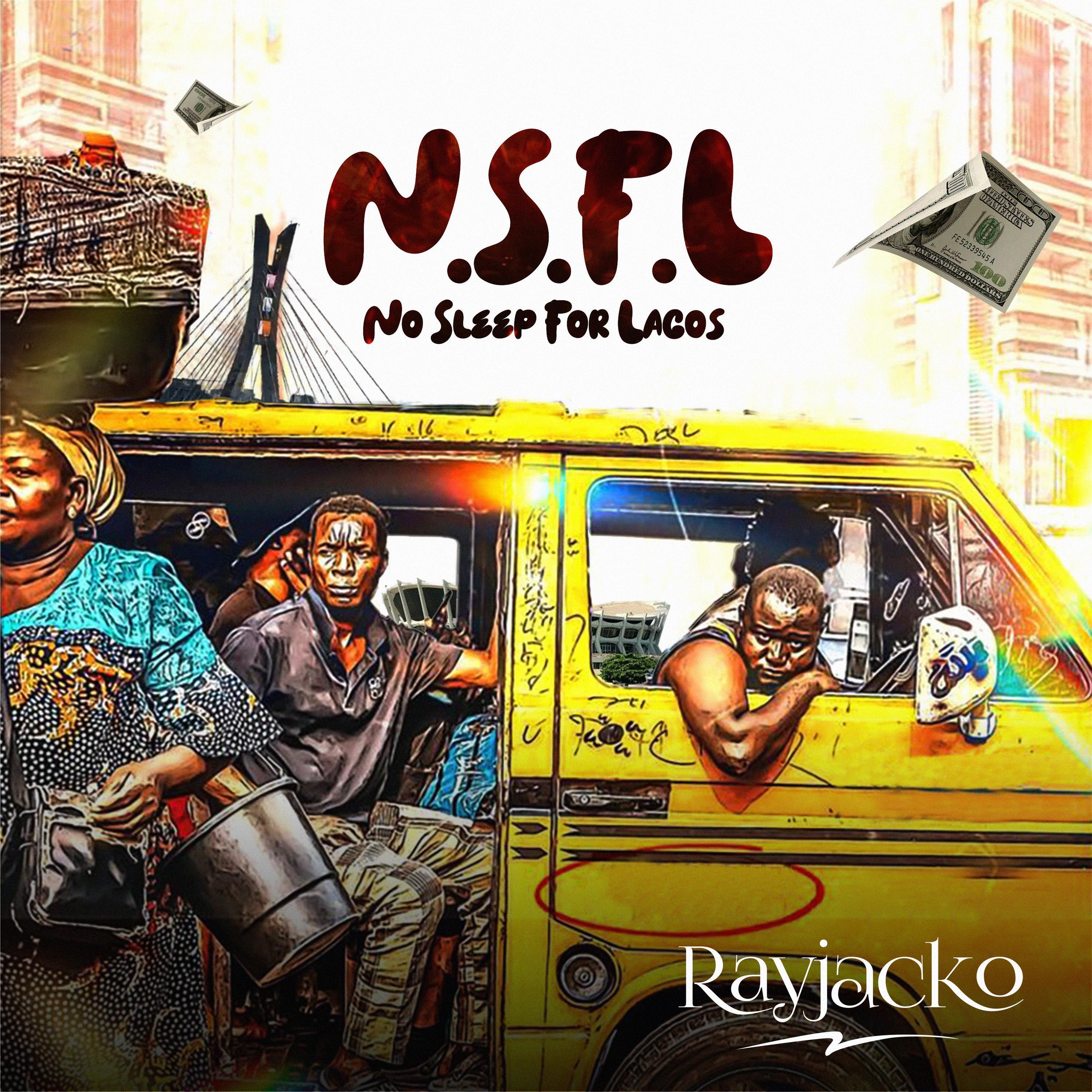 Релиз N.S.F.L (No Sleep for Lagos)