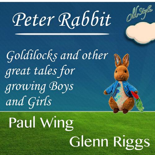 Релиз Peter Rabbit, Goldilocks and Other Great Tales for Growing Boys and Girls