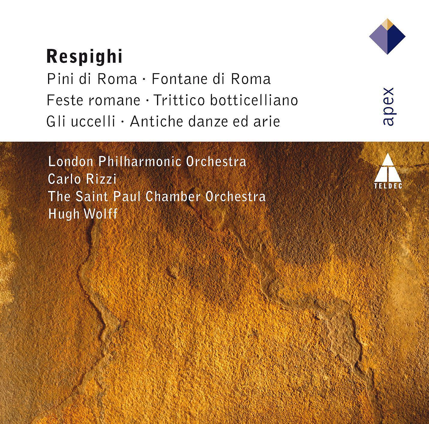 Релиз Respighi: Pini di Roma, Fontane di Roma, Feste Romane, Trittico botticciellano, Gli Uccelli & Antiche danze e arie