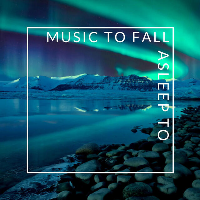 Релиз Music to Fall Asleep To