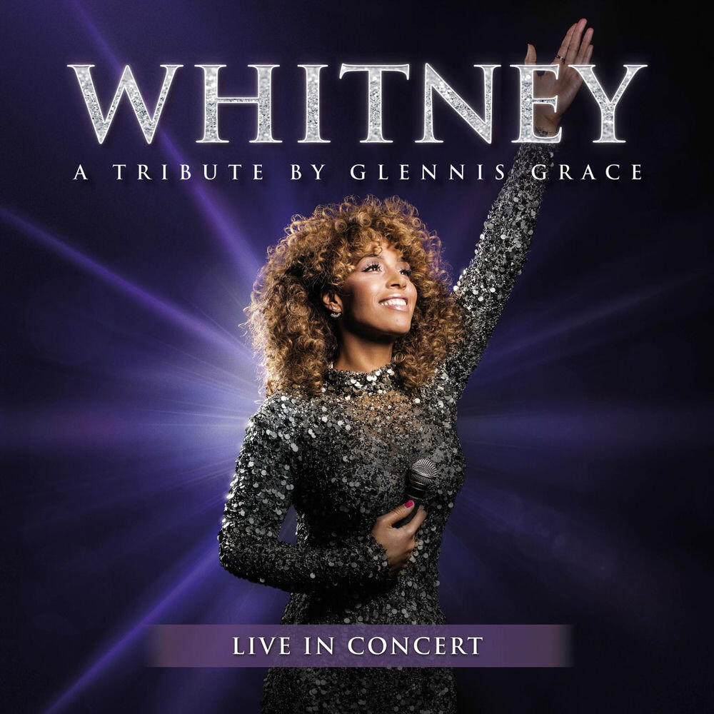 Релиз WHITNEY - a tribute by Glennis Grace (Live in Concert)