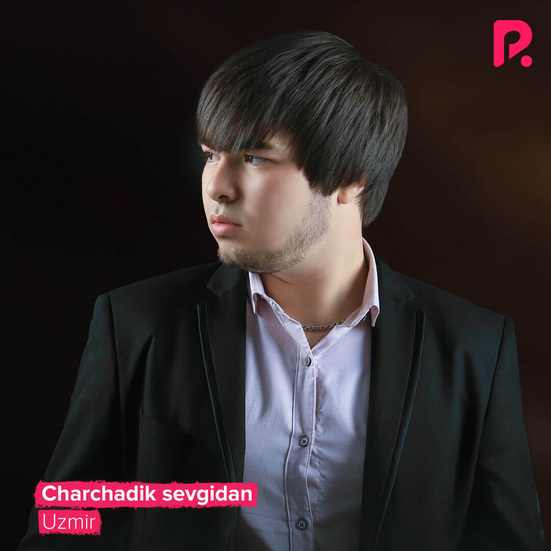 Релиз Charchadik sevgidan