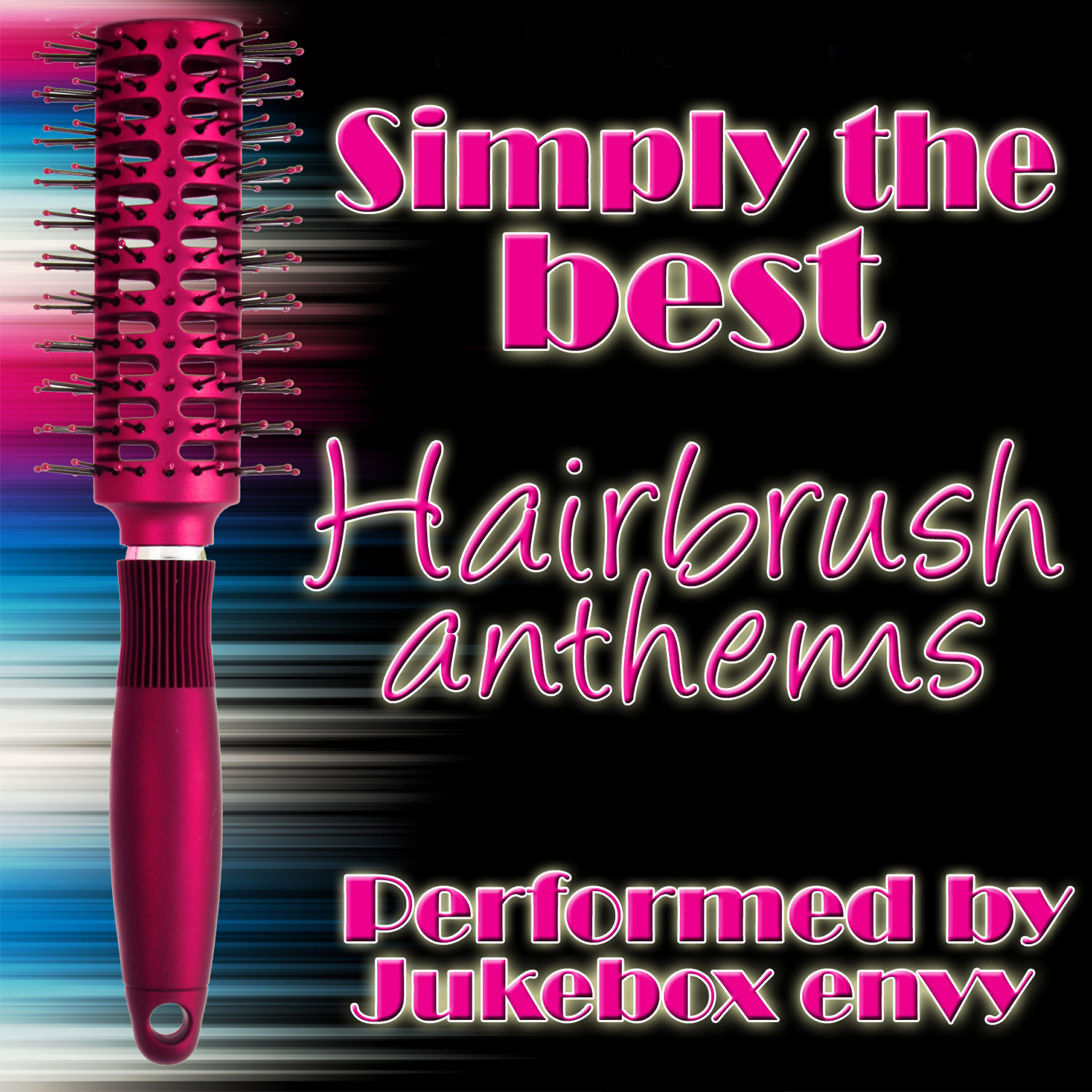 Релиз Simply The Best Hairbrush Anthems