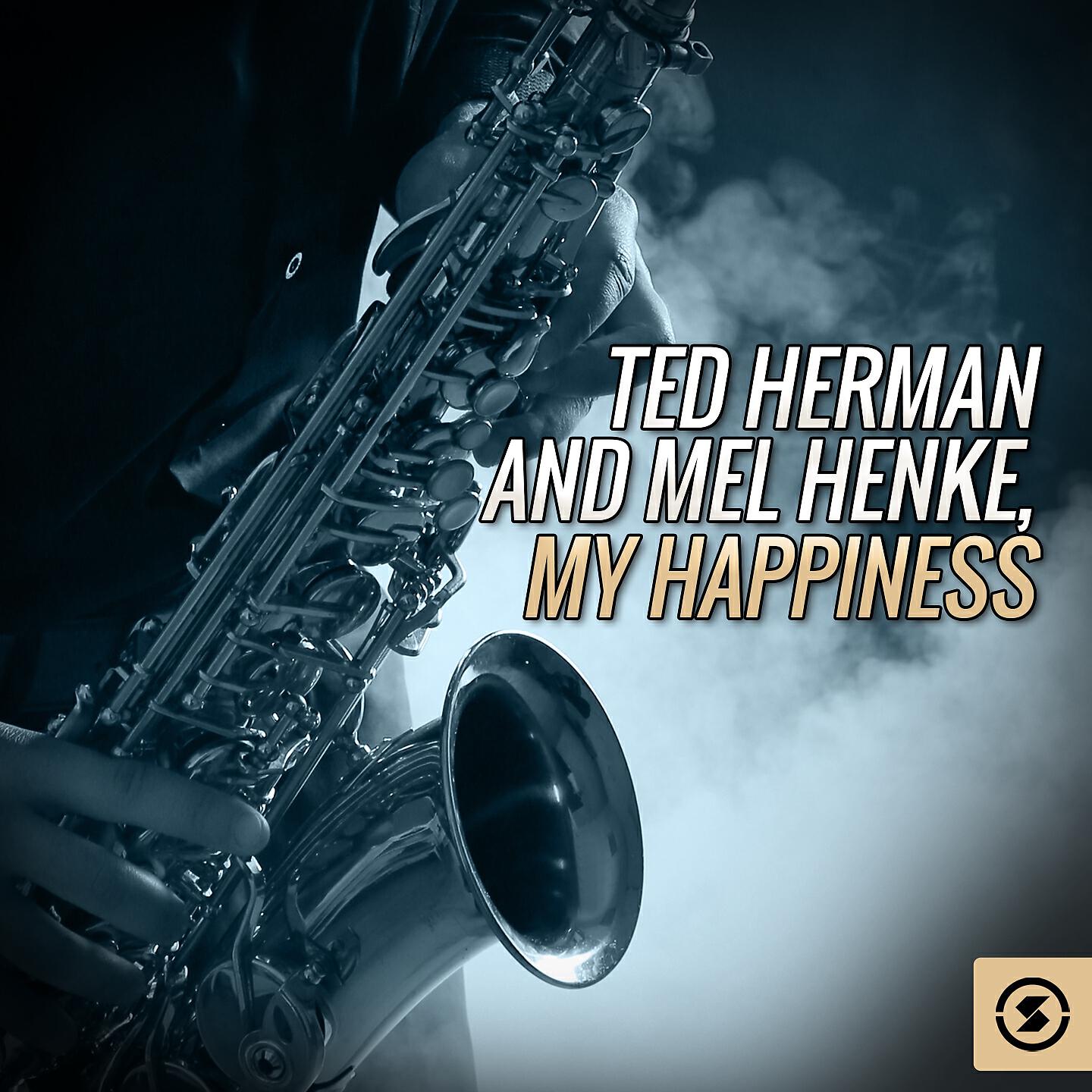 Постер альбома Ted Herman and Mel Henke, My Happiness
