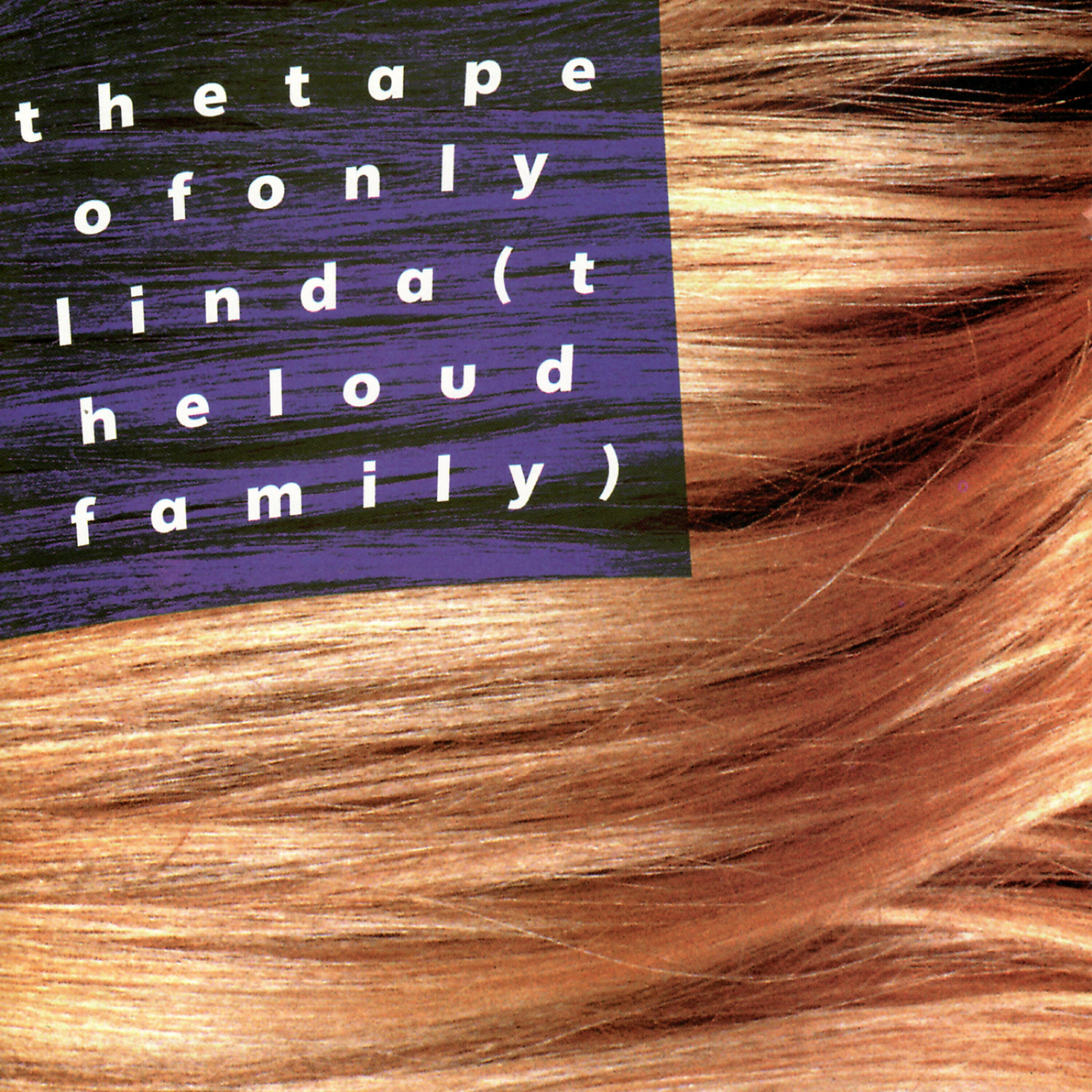 Релиз The Tape Of Only Linda