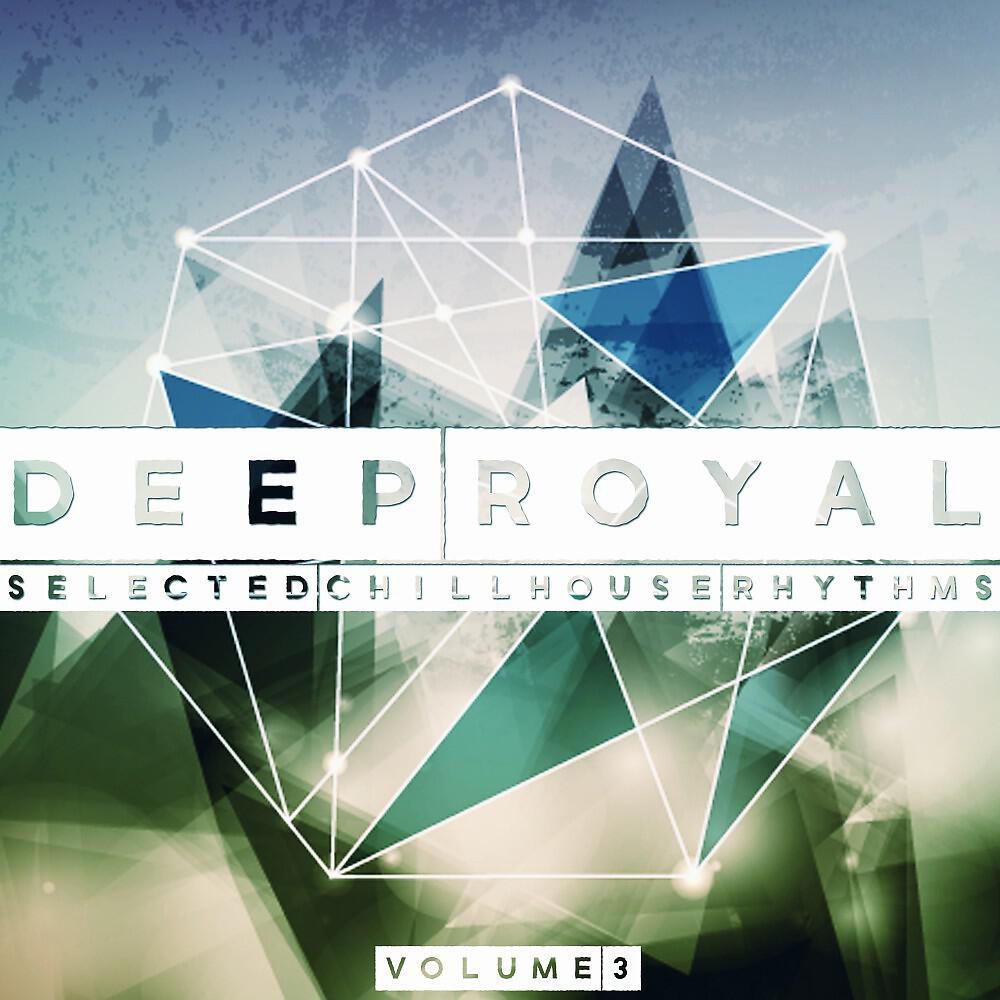 Релиз Deep Royal, Vol. 3 (Selected Chillhouse Rhythms)