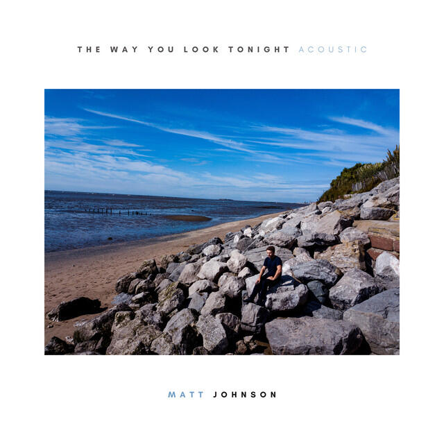 Релиз The Way You Look Tonight (Acoustic)