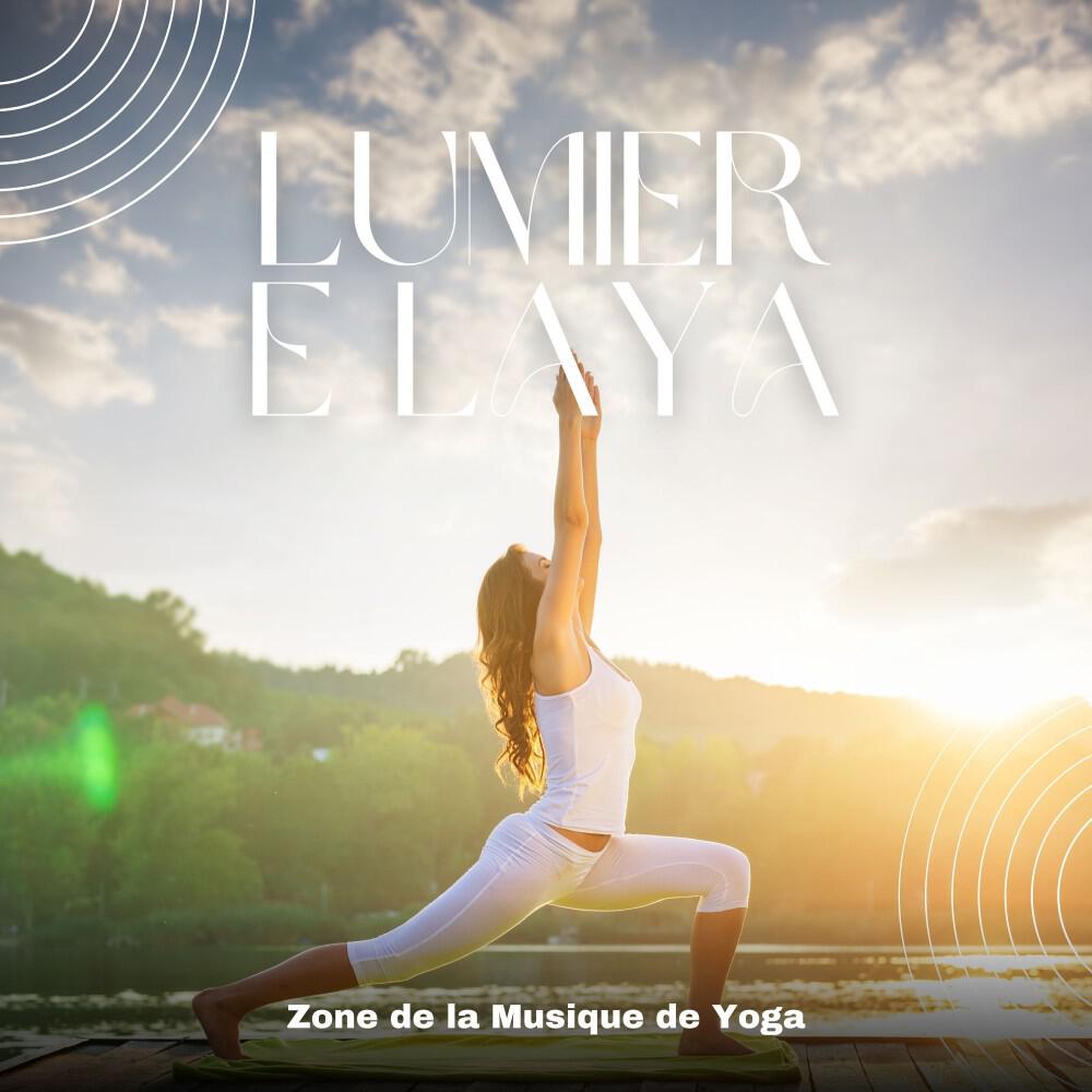 Релиз Lumière Laya: Yoga Musique Relaxante