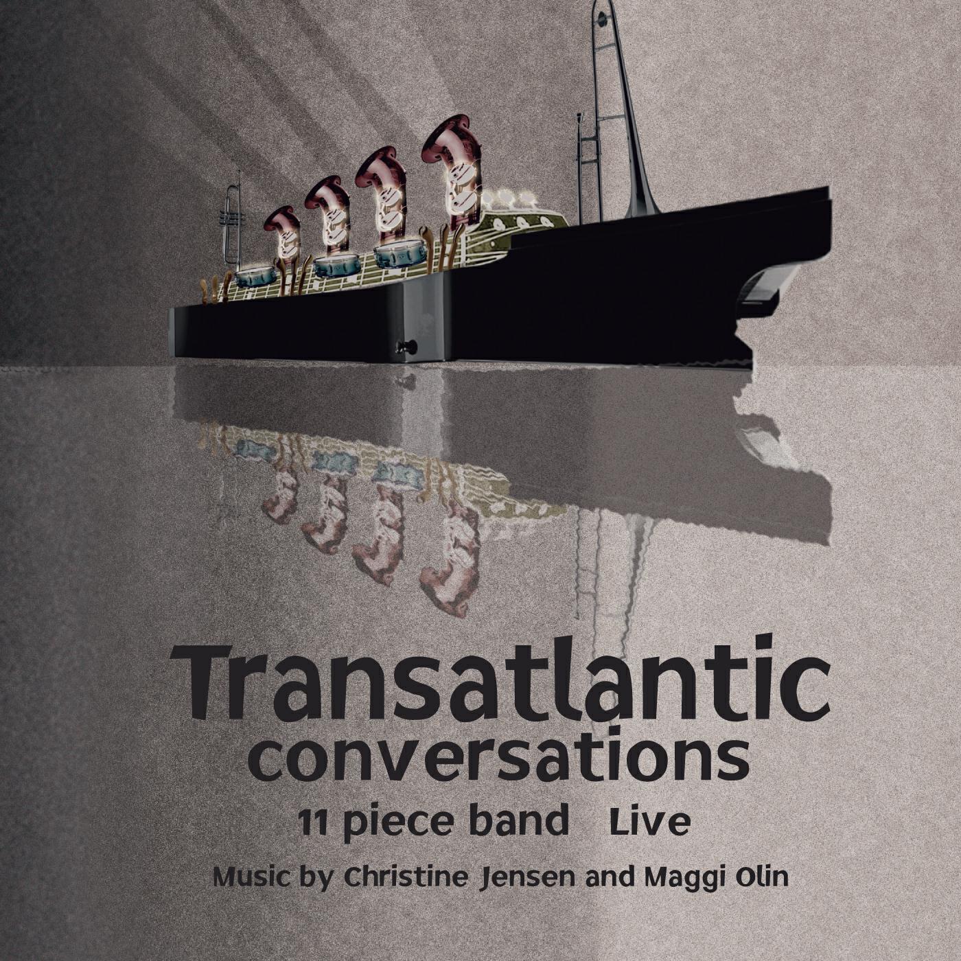 Релиз Transatlantic Conversations: 11 Piece Band (Live)