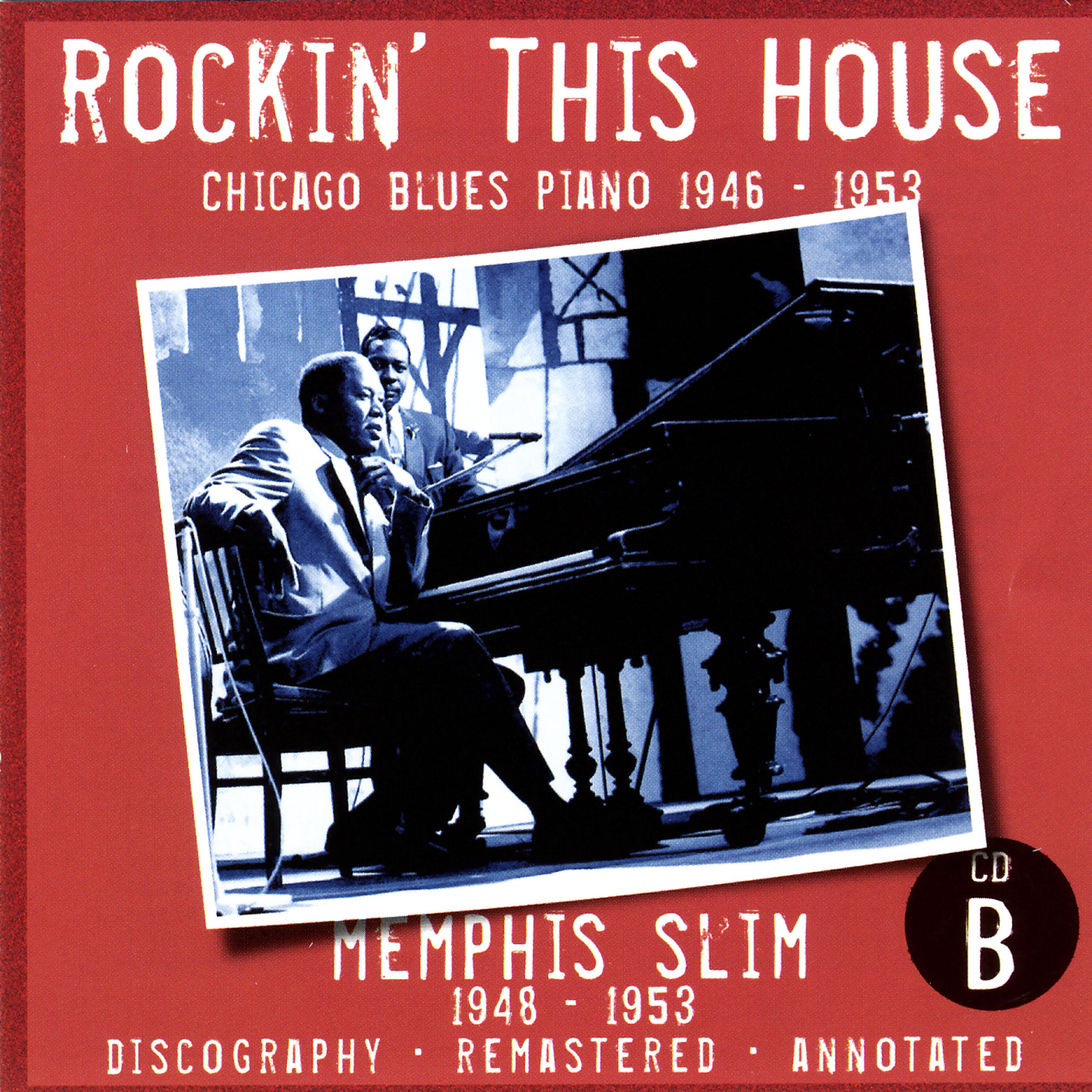 Релиз Rockin' This House: Chicago Blues Piano 1946-1953, CD B