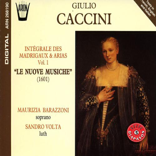 Релиз Caccini - Intégrale des madrigaux & arias, vol.1 : Le nuove musiche (1601)