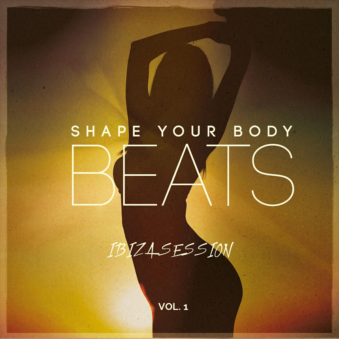 Релиз Shape Your Body Beats - Ibiza Session, Vol. 1
