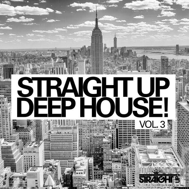 Релиз Straight Up Deep House! Vol. 3