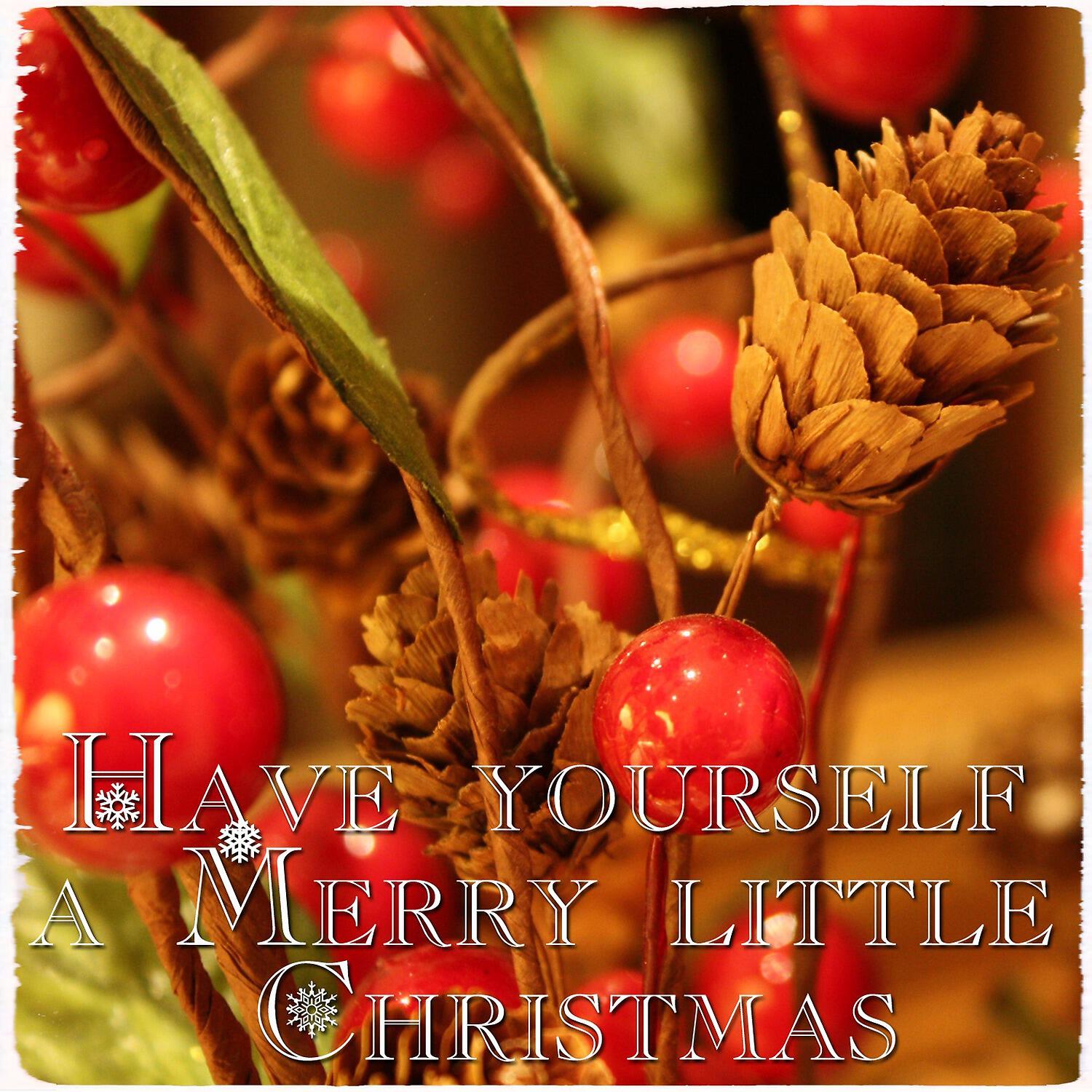Релиз Have Yourself a Merry Little Christmas