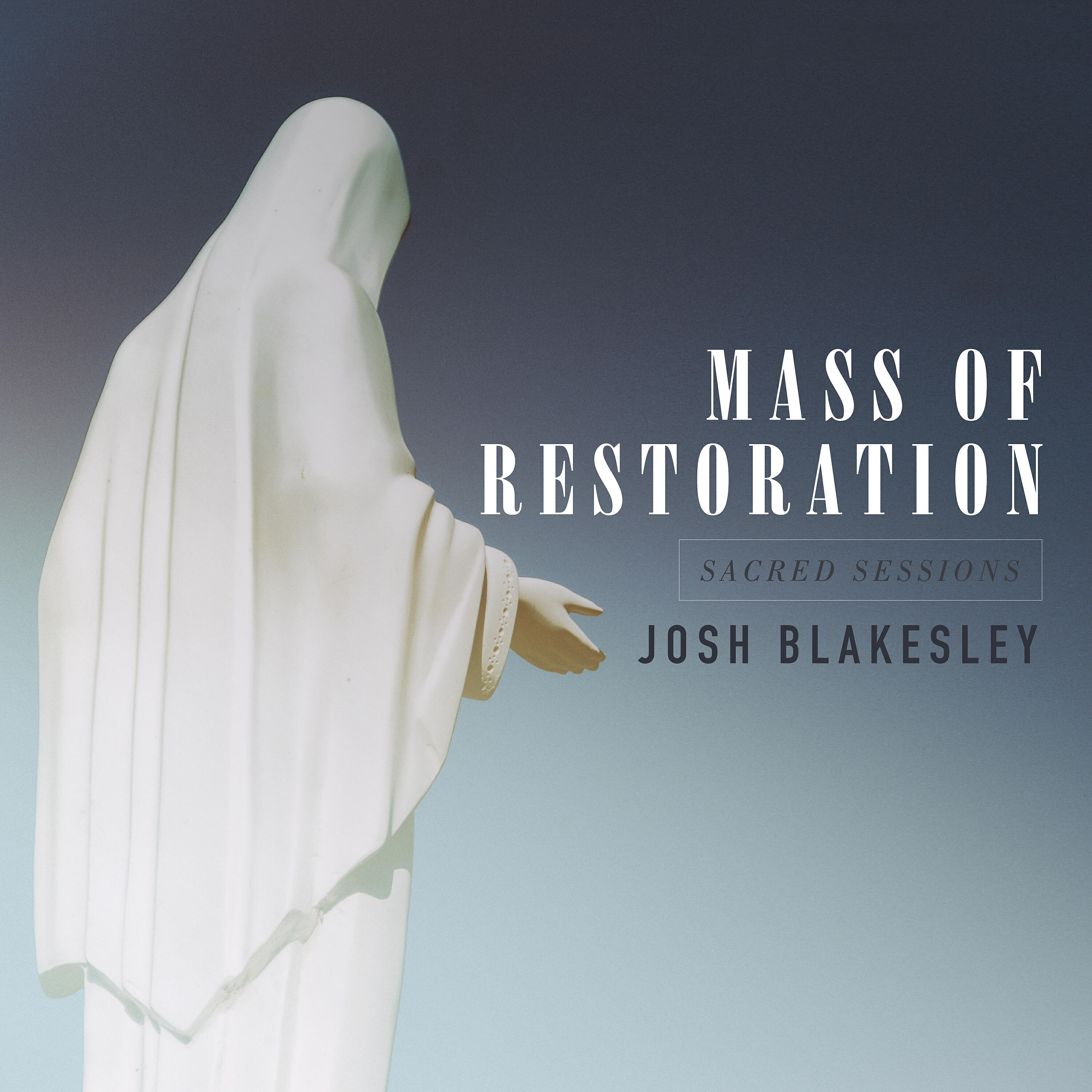 Релиз Mass of Restoration: Sacred Sessions